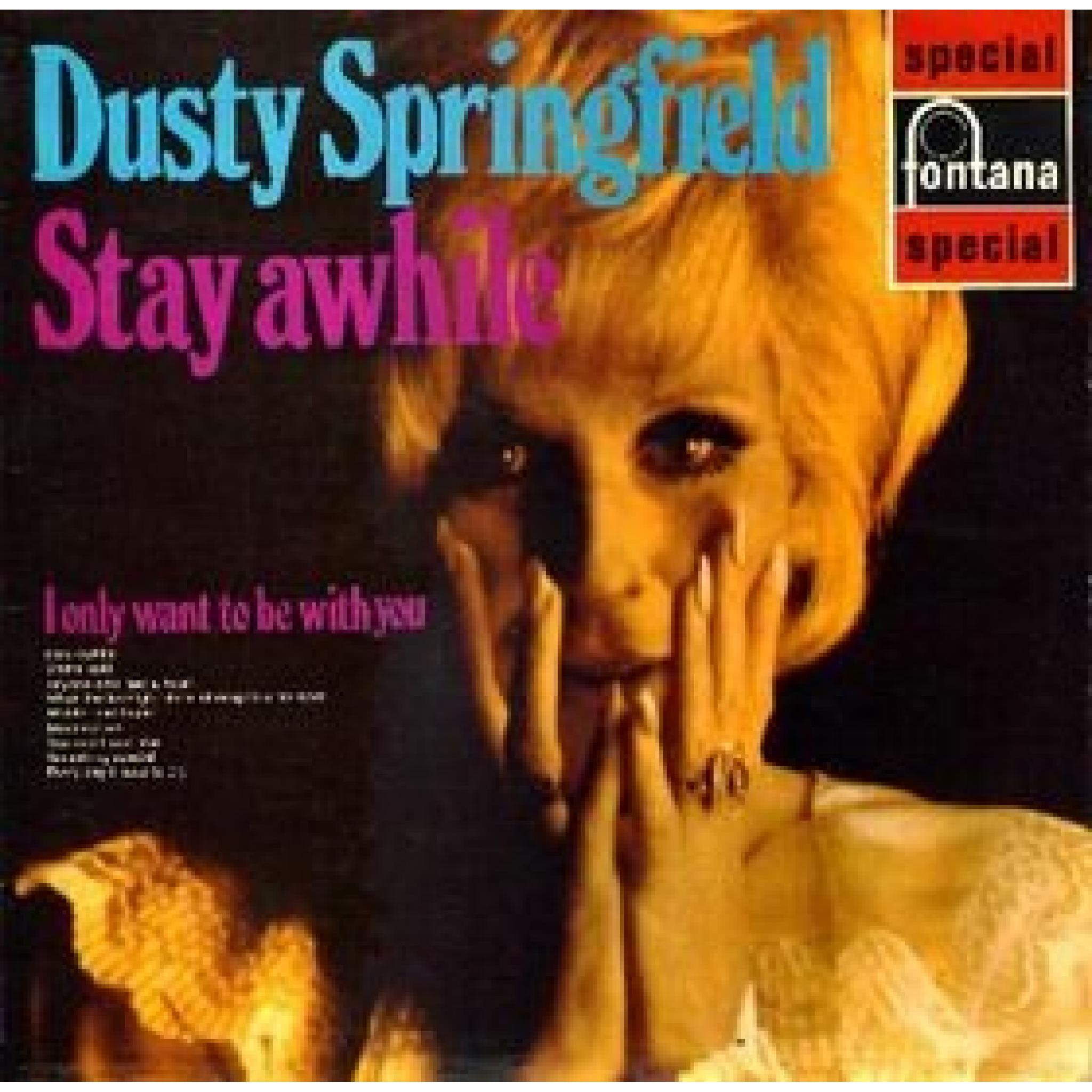 DUSTY SPRINGFIELD. STAY AWHILE