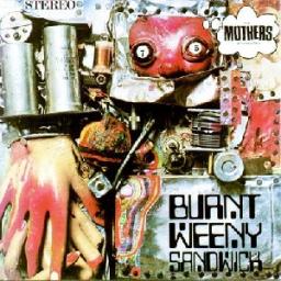 MOTHERS OF INVENTION, BURNT WEENY SANDWICH k44083