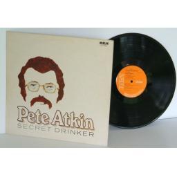 PETE ATKIN secret drinker. GREAT COPY. First UK press 1974. Matrix A-2, B-1. ...