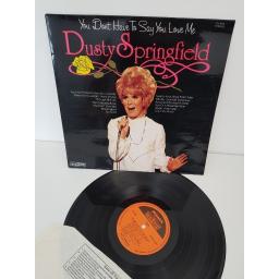 DUSTY SPRINGFIELD, you dont have too say you love me, CN 2016, 12" LP