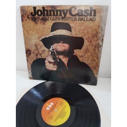 JOHNNY CASH, the last gunfighter ballad, CBS 81566, 12" LP
