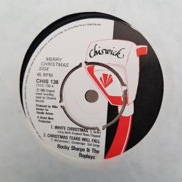 ROCKY SHARPE & THE REPLAYS, white christmas and christmas tears will fall, B side have a good new year and happy new year, CHIS 138, 7" EP