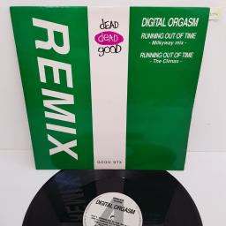 DIGITAL ORGASM, running out of time milkyway mix , B side the climax , GOOD 9TX, 12" single