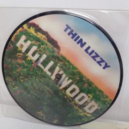 THIN LIZZY, hollywood down on your luck , B side the pressure will blow, LIZ PD 10, PICTURE DISC, 7" single