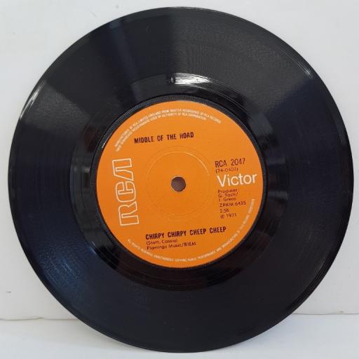 MIDDLE OF THE ROAD, chirpy chirpy cheep cheep, B side rainin' 'n painin, RCA 2047, 7" single