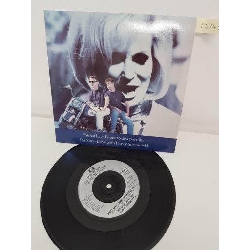 PET SHOP BOYS & DUSTY SPRINGFIELD, what have i done to deserve this, side B a new life, R 6163, 7'' single