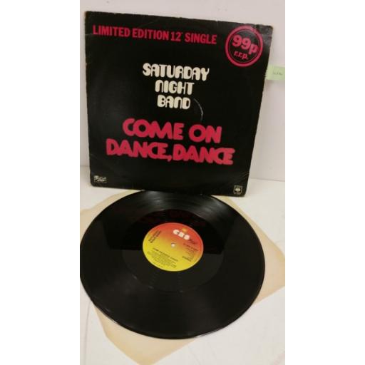 SATURDAY NIGHT BAND come on dance, dance, 12 inch single, CBS 12 6367