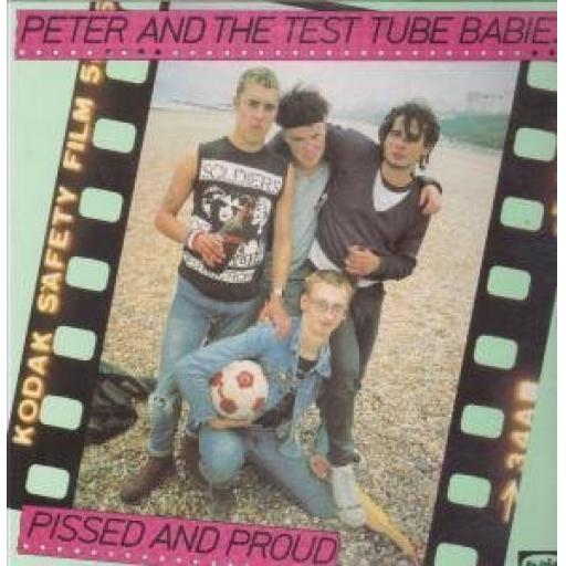 PETER AND THE TEST TUBE BABIES. PISSED AND PROUD