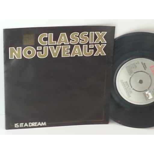 CLASSIX NOUVEAUX is it a dream, 7 inch single, BP 409