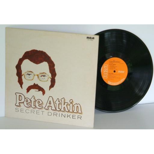 PETE ATKIN secret drinker. GREAT COPY. First UK press 1974. Matrix A-2, B-1. ...