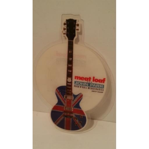 MEATLOAF AND JOHN PARR rock n roll mercenaries, 7" shaped picture disc, ARIST 666XP