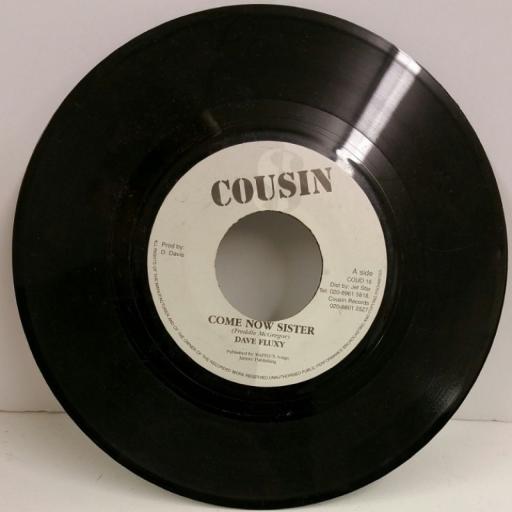 DAVE FLUXY come now sister, 7 inch single, COUD 16