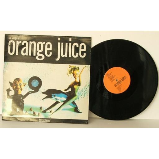 ORANGE JUICE  Texas fever Six songs by Orange Juice OJMLP1