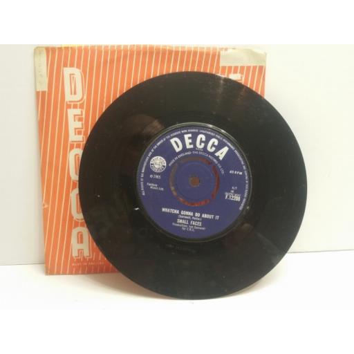 SMALL FACES what's the matter baby & whatcha gonna do about it 7" single F.12208