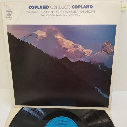 Aaron Copland, The London Symphony Orchestra ‎– Copland Conducts Copland - Symphonic Ode; Preamble For A Solemn Occasion; Orchestral Variations, 73116, 12" LP