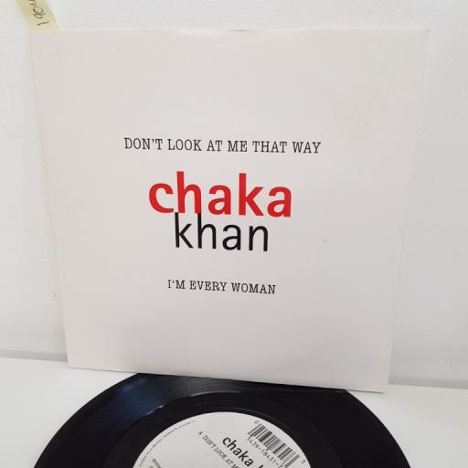 CHAKA KHAN, don't look at me that way edit, B side I'm every woman remix edit, W0192, 7" single