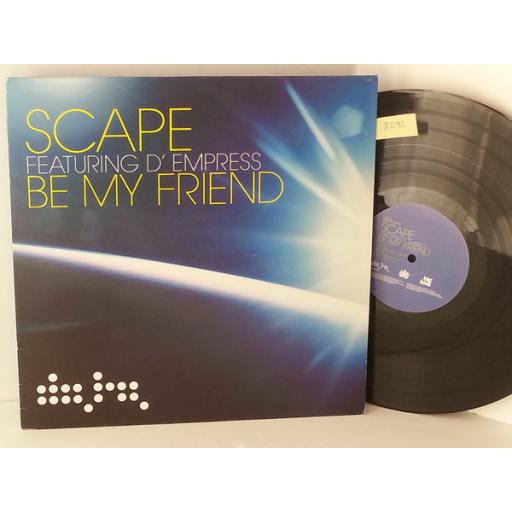 SCAPE FEATURING D'EMPRESS be my friend, 12 inch single, 3 tracks, DATA107T