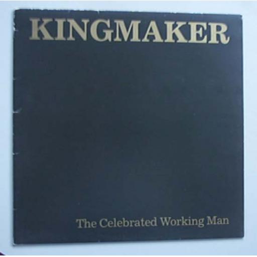 KINGMAKER the celebrated working man (12" EP), NONE 1
