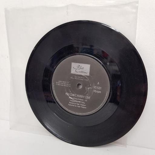 PHIL COLLINS, you can't hurry love, B side I cannot believe it's true, VS 531, 7" single