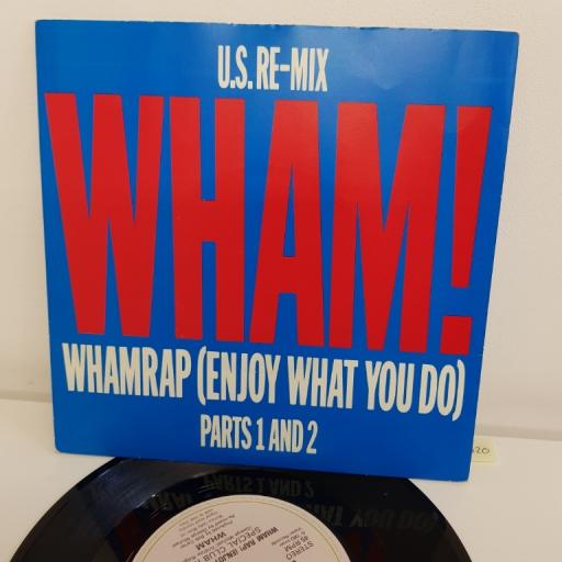 WHAM! - WHAMRAP ENJOY WHAT YOU DO , part 1, B side part 2, A 2442, 7" single