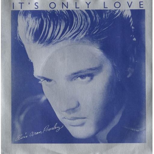 ELVIS PRESLEY, it's only love, side B beyond the reef, RCA 4, PICTURE SLEEVE, 7'' single