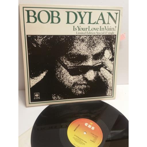BOB DYLAN is your love in vain? LTD EDITION SPECIAL 12" SINGLE 12-6718