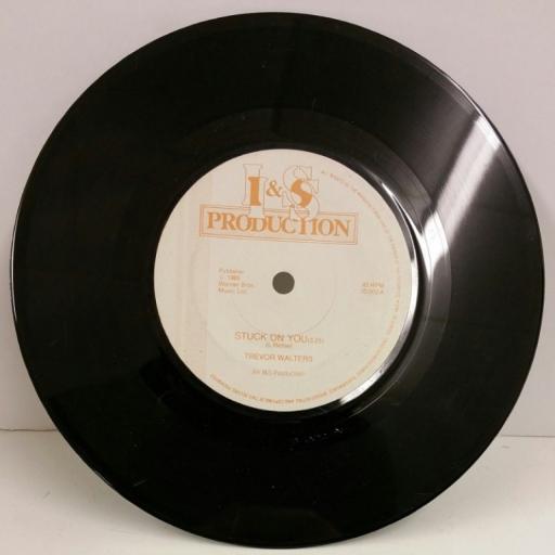TREVOR WALTERS stuck on you, 7 inch single, IS 002