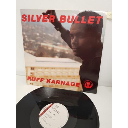 SILVER BULLET, ruff karnage the bullet mix , B side ruff karnage hip hop 12" and 20 seconds to comply the bomb squad mix , 12R 6290, 12" single