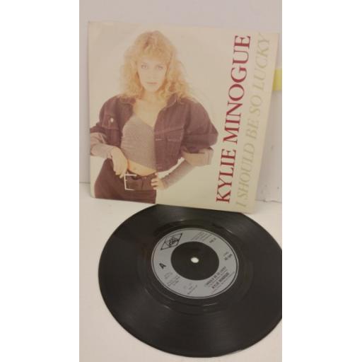 KYLIE MINOGUE i should be so lucky, 7 inch single, PWL 8