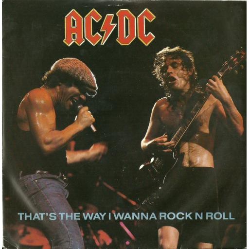 AC/DC, THAT'S THE WAY I WANNA ROCK N ROLL