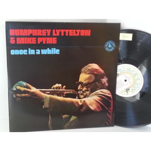 HUMPHREY LYTTLETON & MIKE PYNE once in a while, BLP 12149