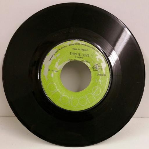 DUDLEY CAMPBELL this is love, 7 inch single, ORB 03