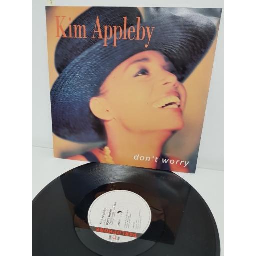 KIM APPLEBY - DON'T WORRY, the stressed out mix , B side the phil chill mix and the crypt mix , 12R 6272, 12" single