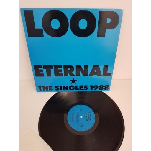 LOOP ETERNAL, the singles 1988, CHAP LP 44, 12" LP
