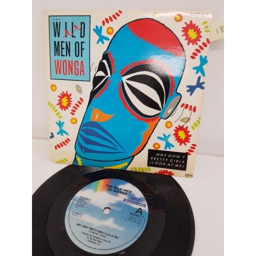 THE WILD MEN OF WONGA, why don't pretty girls look at me, B side my mother never shouts at me, WONG 1, 7" single