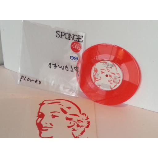 SPONGE plowed, 7 inch red vinyl