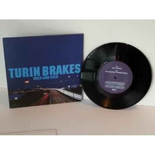TURIN BRAKES over and over, 7 inch single