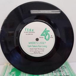 WHERE'S LISSE? - Talk Takes Too Long, B side - You Stole My Gun, 7"single, GLASS 008, white label with green font