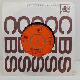 THE LOVE AFFAIR - A Day Without Love, B side - I'm Happy, 7 inch single, 3674. Orange label/4 prong centre