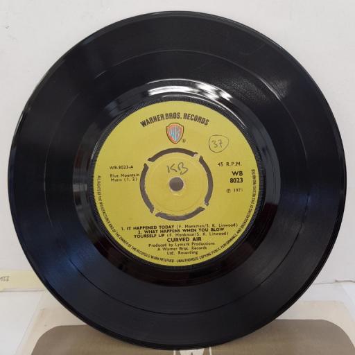 CURVED AIR - It Happened Today, What Happens When You Blow Yourself Up, Vivaldi. 7", WB 8023, green label
