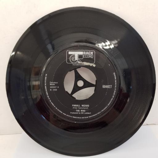 THE WHO - Pinball Wizard, B side - Dogs Part Two, 7"single, 604027, black label with silver font