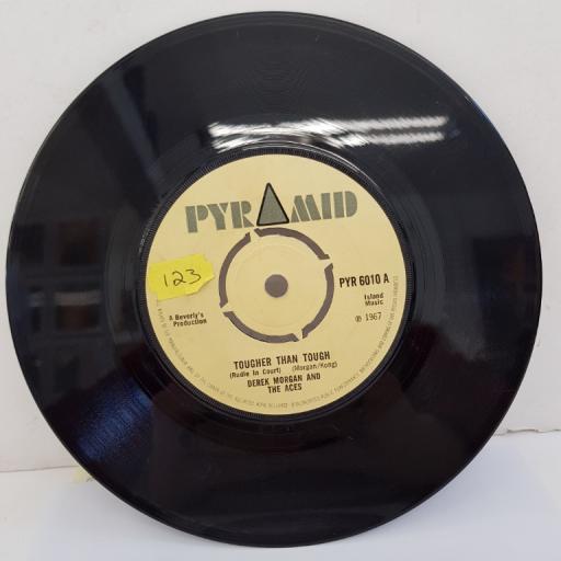 DEREK MORGAN AND THE ACES/ROLANDO AL AND THE BEVERLY'S ALL STARS - Tougher Than Tough (Rudie In Court), B side - Song For My Father, 7"single, knock out centre, PYR 6010, cream label