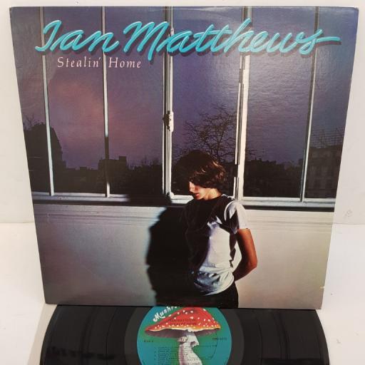 IAN MATTHEWS - Stealin' Home, MRS-5012, 12"LP, printed MUSHROOM RECORDS label
