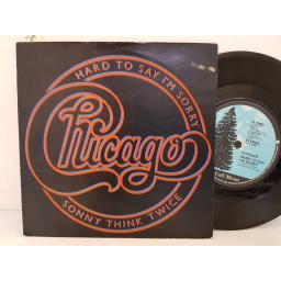 CHICAGO - hard to say im sorry/ sonny think twice. K79301, 7" single