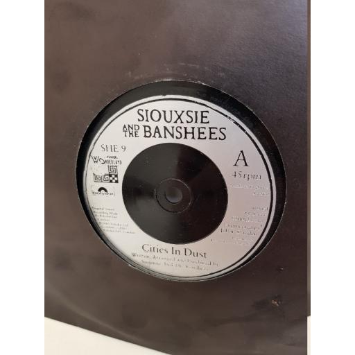 SIOUXSIE AND THE BANSHEES - cities in dust. SHE9, 7" single
