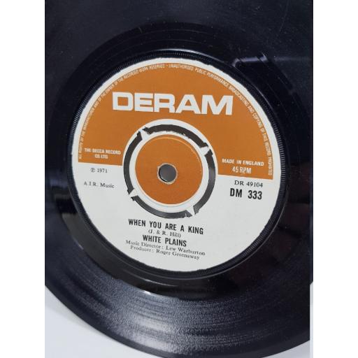 WHITE PLAINS - when you are a king. DM333, 7" single.