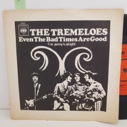 THE TREMELOES even the bad times are good. Jenny's alright. 7" VINYL. CBS2930