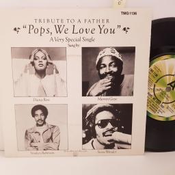 TRIBUTE TO A FATHER Pops we love you A VERY SPECIAL SINGLE SUNG BY Diana Ross, Marvin gaya, Smokey Robinson, Stevie Wonder. 7 inch vinyl. TMG1136