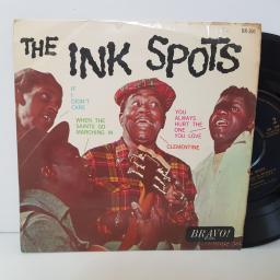 THE INK SPOTS If i didn't care. You always hurt the one you love. when the saints go marching in. Clemintine. 7" VINYL EP. BR306