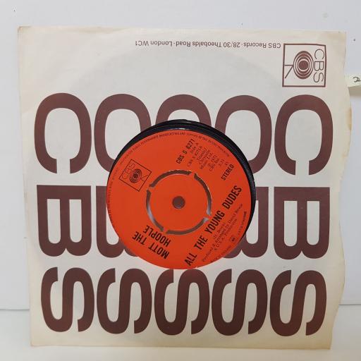 MOTT THE HOOPLE All the young dudes. One of the boys. 7" VINYL. CBS8271